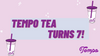 Tempo Tea Turns 7!